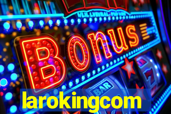 larokingcom