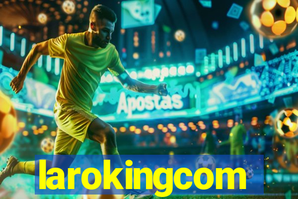 larokingcom