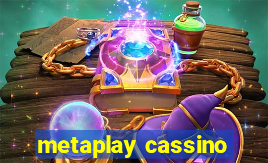 metaplay cassino