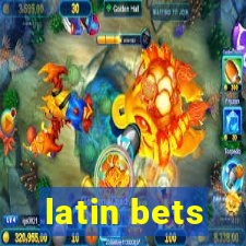 latin bets