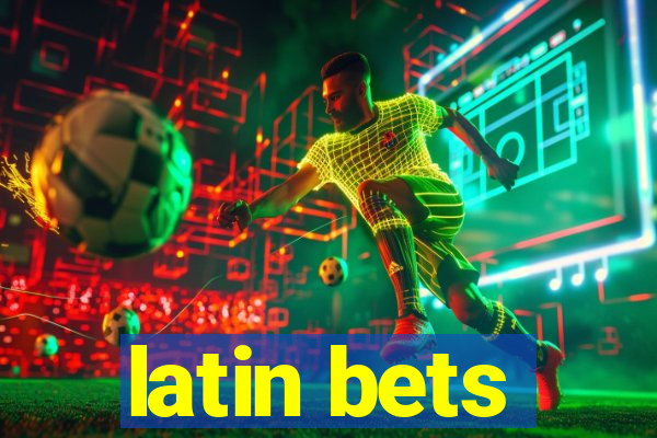 latin bets