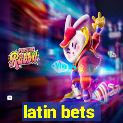 latin bets