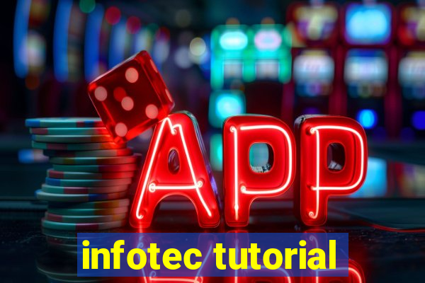 infotec tutorial