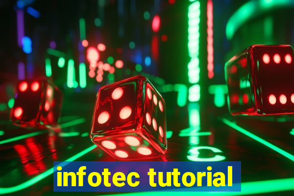 infotec tutorial