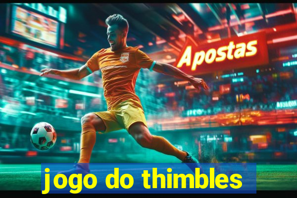 jogo do thimbles