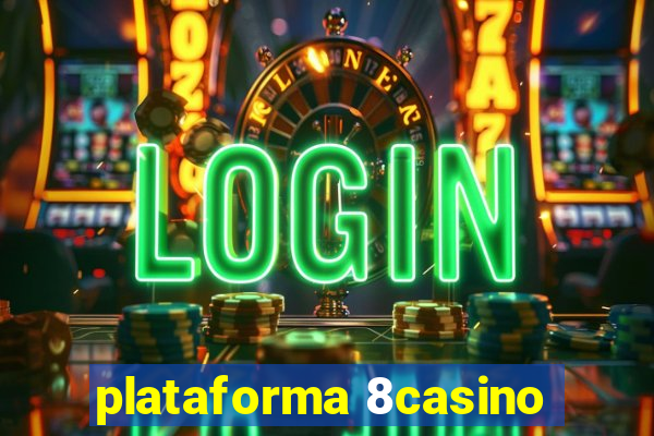 plataforma 8casino