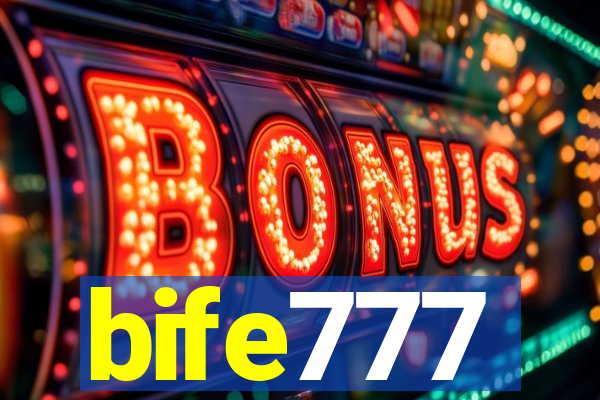 bife777