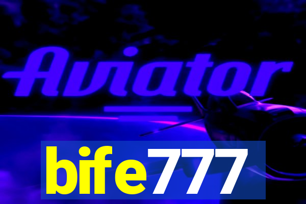 bife777