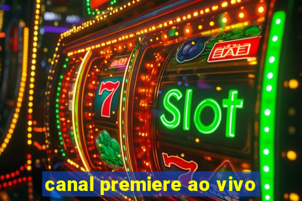 canal premiere ao vivo