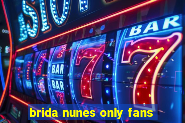 brida nunes only fans