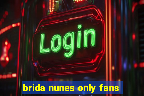 brida nunes only fans