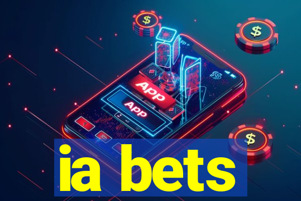 ia bets