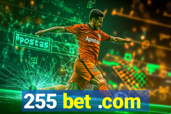 255 bet .com