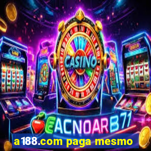 a188.com paga mesmo