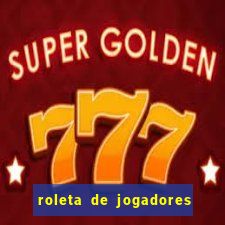 roleta de jogadores do fifa 23 roleta