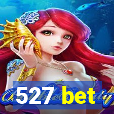 527 bet