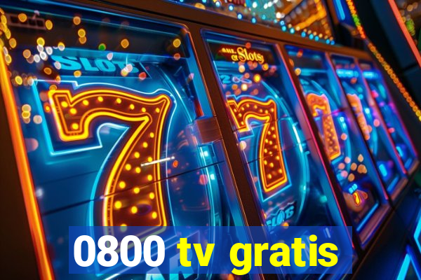 0800 tv gratis