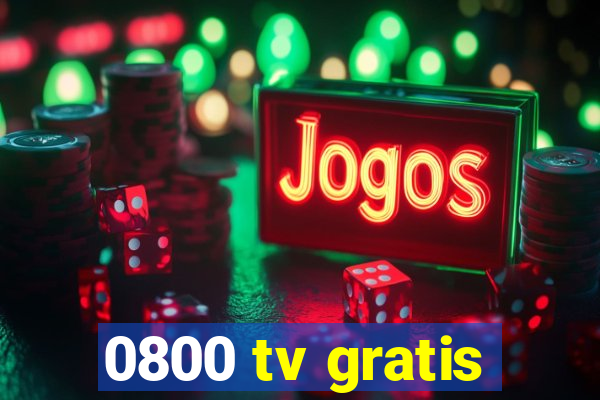 0800 tv gratis