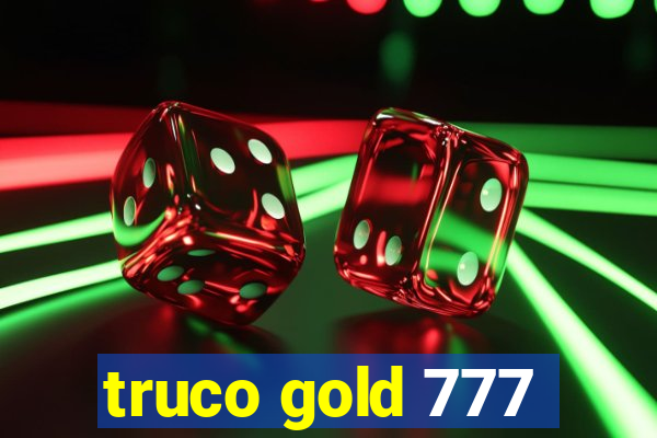 truco gold 777