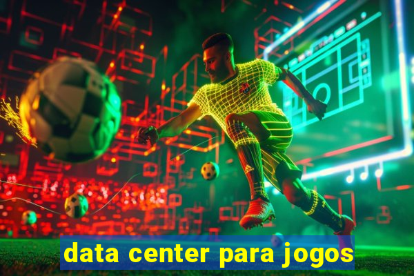 data center para jogos