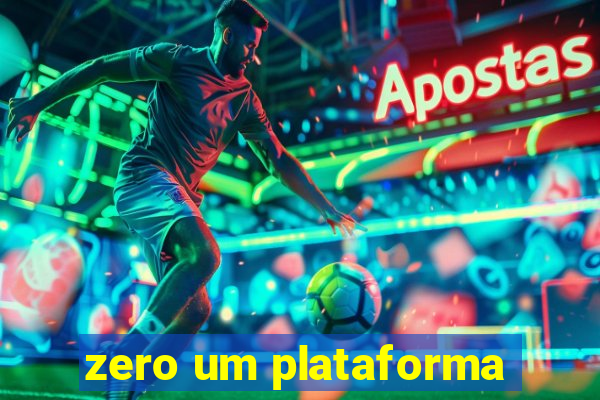 zero um plataforma