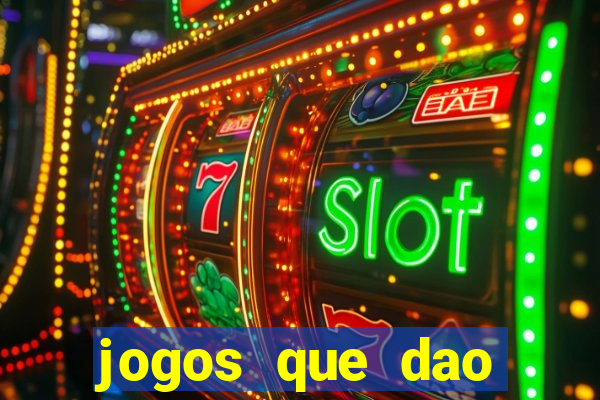 jogos que dao dinheiro sem deposito