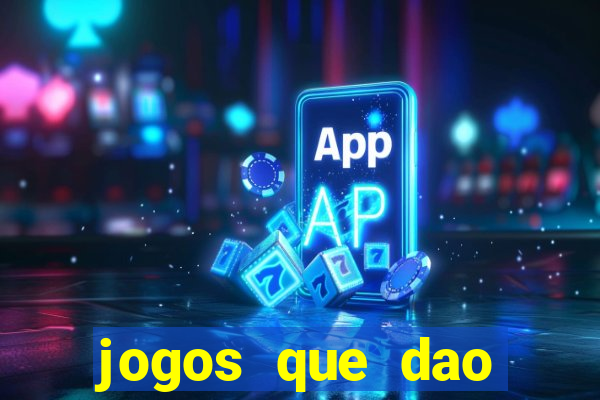 jogos que dao dinheiro sem deposito