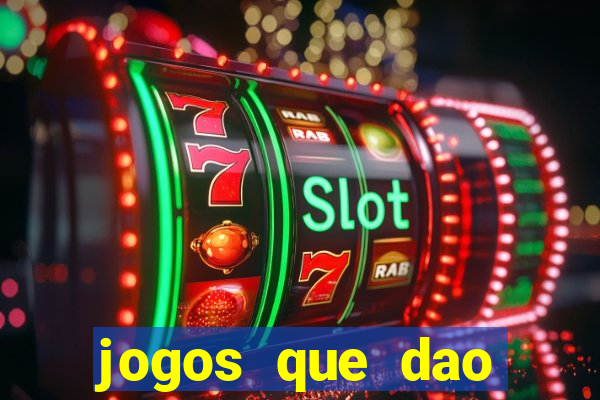 jogos que dao dinheiro sem deposito