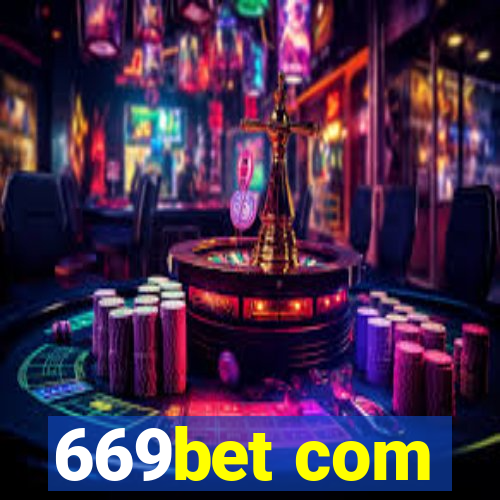 669bet com