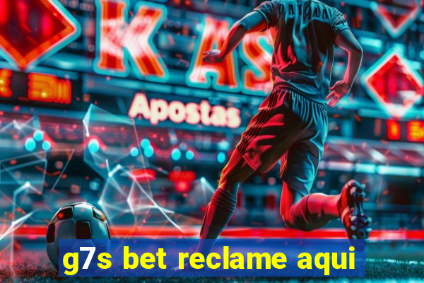 g7s bet reclame aqui