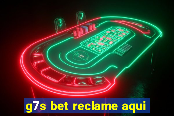 g7s bet reclame aqui