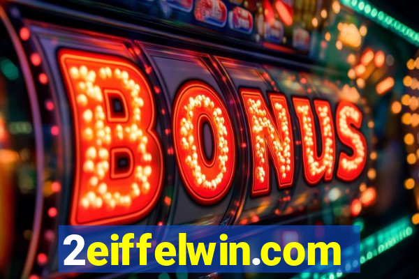 2eiffelwin.com