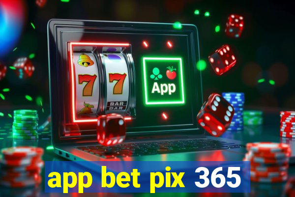 app bet pix 365