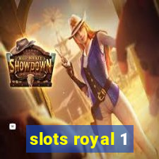 slots royal 1