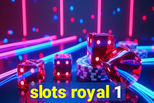 slots royal 1