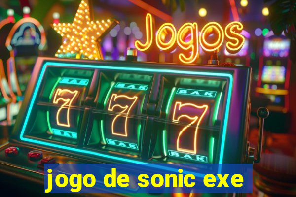 jogo de sonic exe