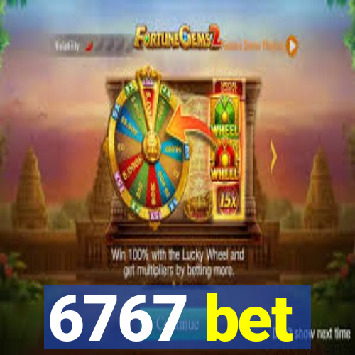 6767 bet