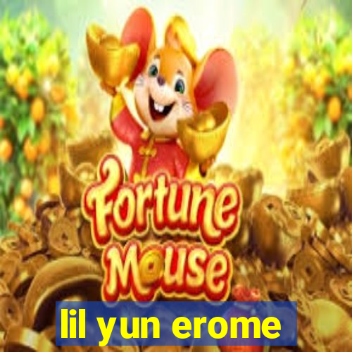 lil yun erome