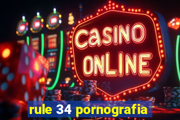 rule 34 pornografia