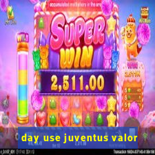 day use juventus valor