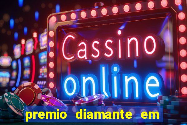 premio diamante em dinheiro blaze