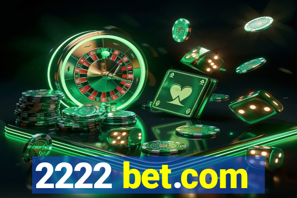 2222 bet.com