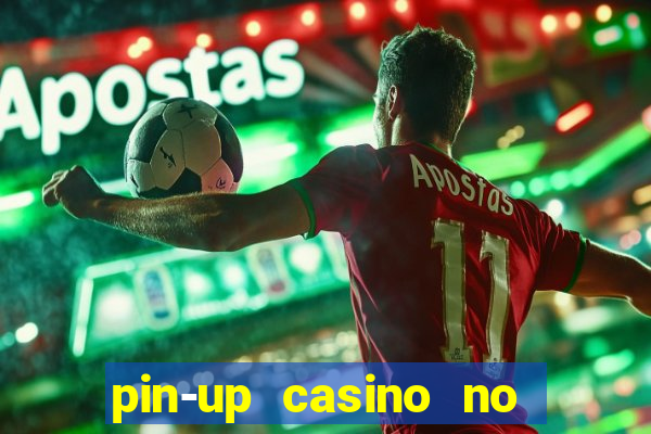 pin-up casino no deposit bonus code