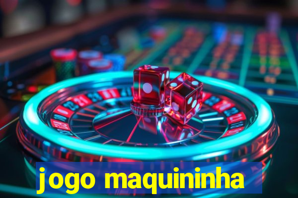 jogo maquininha