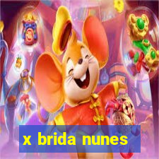 x brida nunes