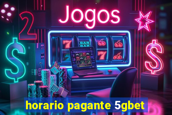 horario pagante 5gbet