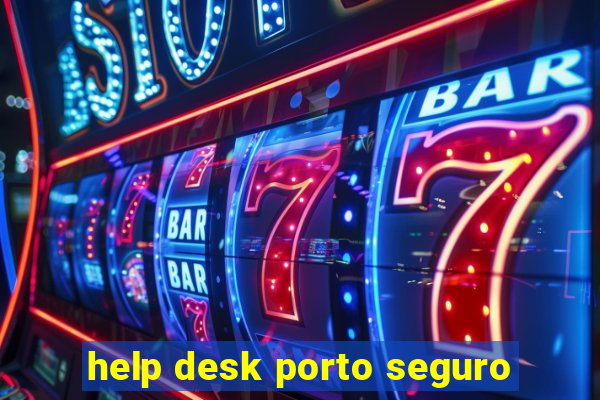 help desk porto seguro