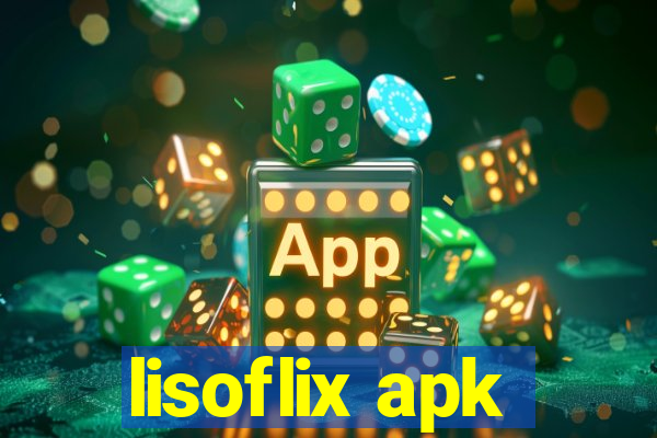 lisoflix apk