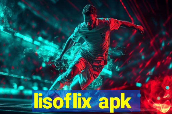 lisoflix apk