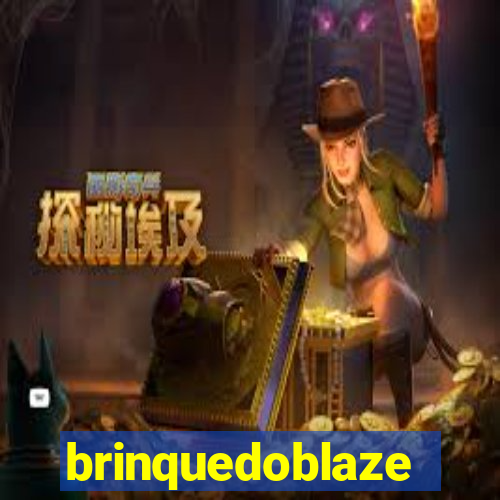 brinquedoblaze